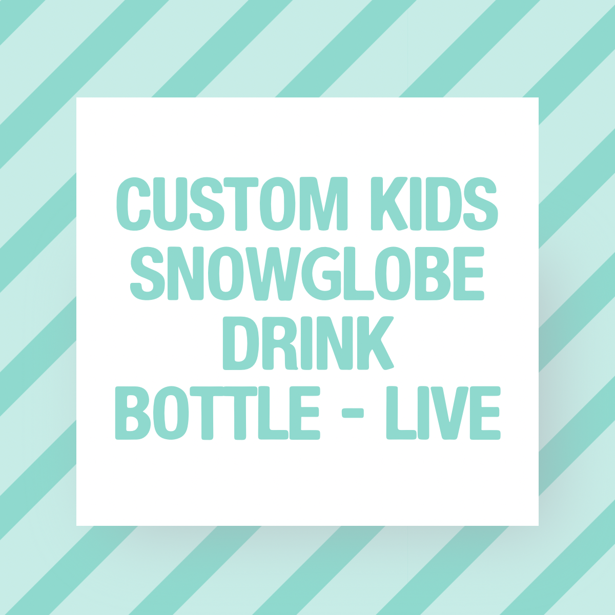 Custom Kids Snowglobe Drink Bottle - LIVE