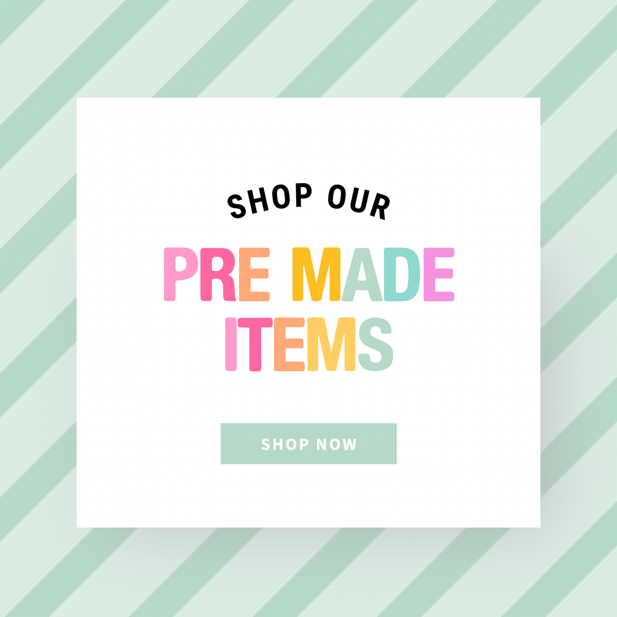 Pre-Made Items